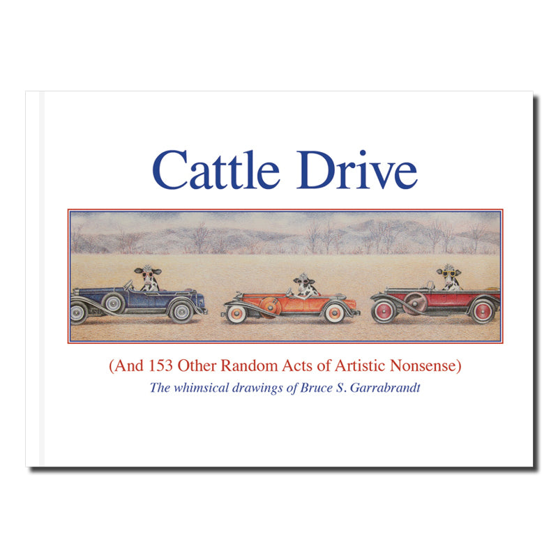 Cattle Drive (And 153 Other Random Acts of Artistic Nonsense)
