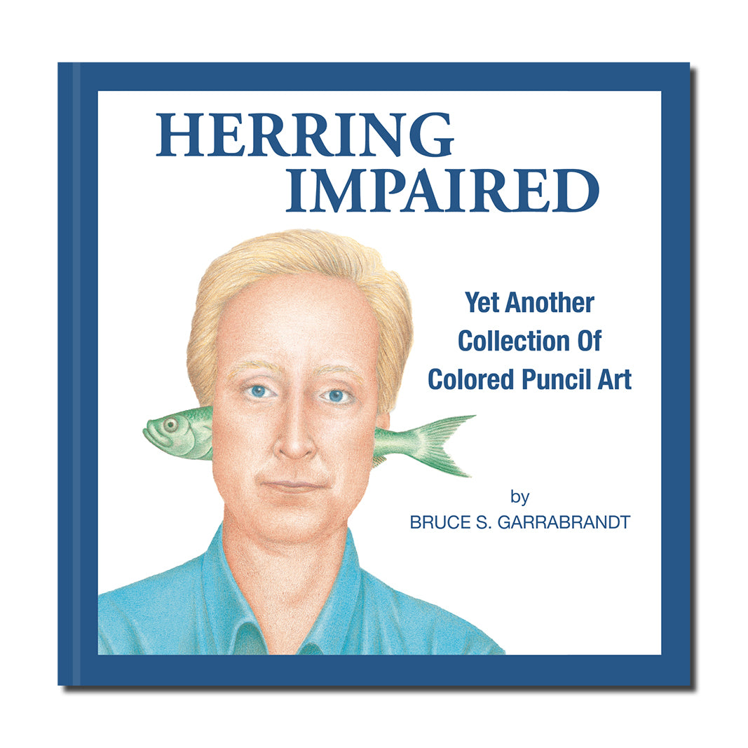 Herring Impaired – Yet Another Collection of Colored Puncil Art